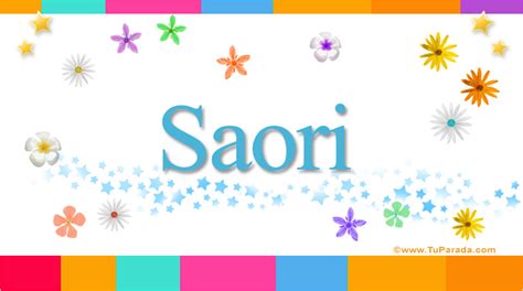 saori significado|El significado y la historia del nombre Saori